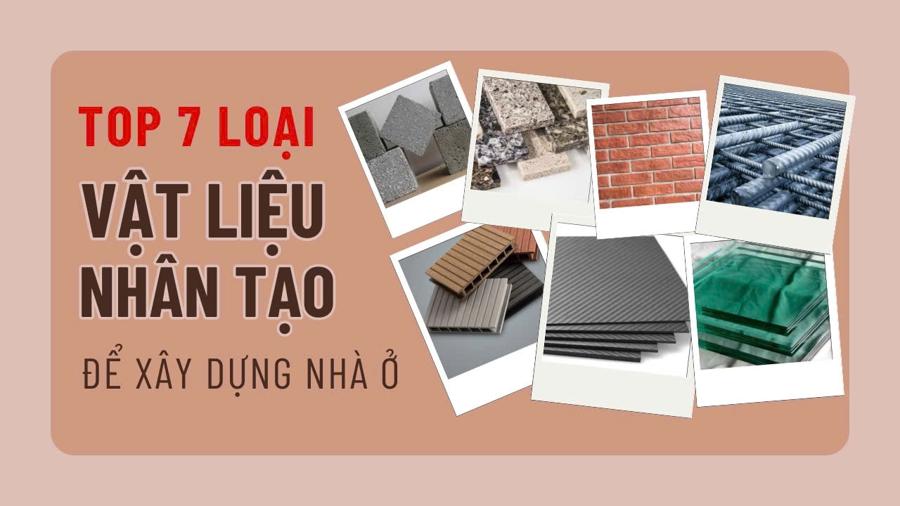 Các loại vật liệu xây dựng nhân tạo hiện đại